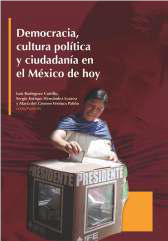 Democracia, cultura política y ciudadanía en el México de hoy