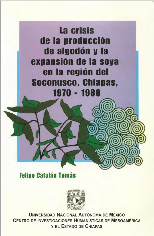 La crisis de la producción de algodón y la expansión de la soya en la región Soconusco, Chiapas, 1970-1988