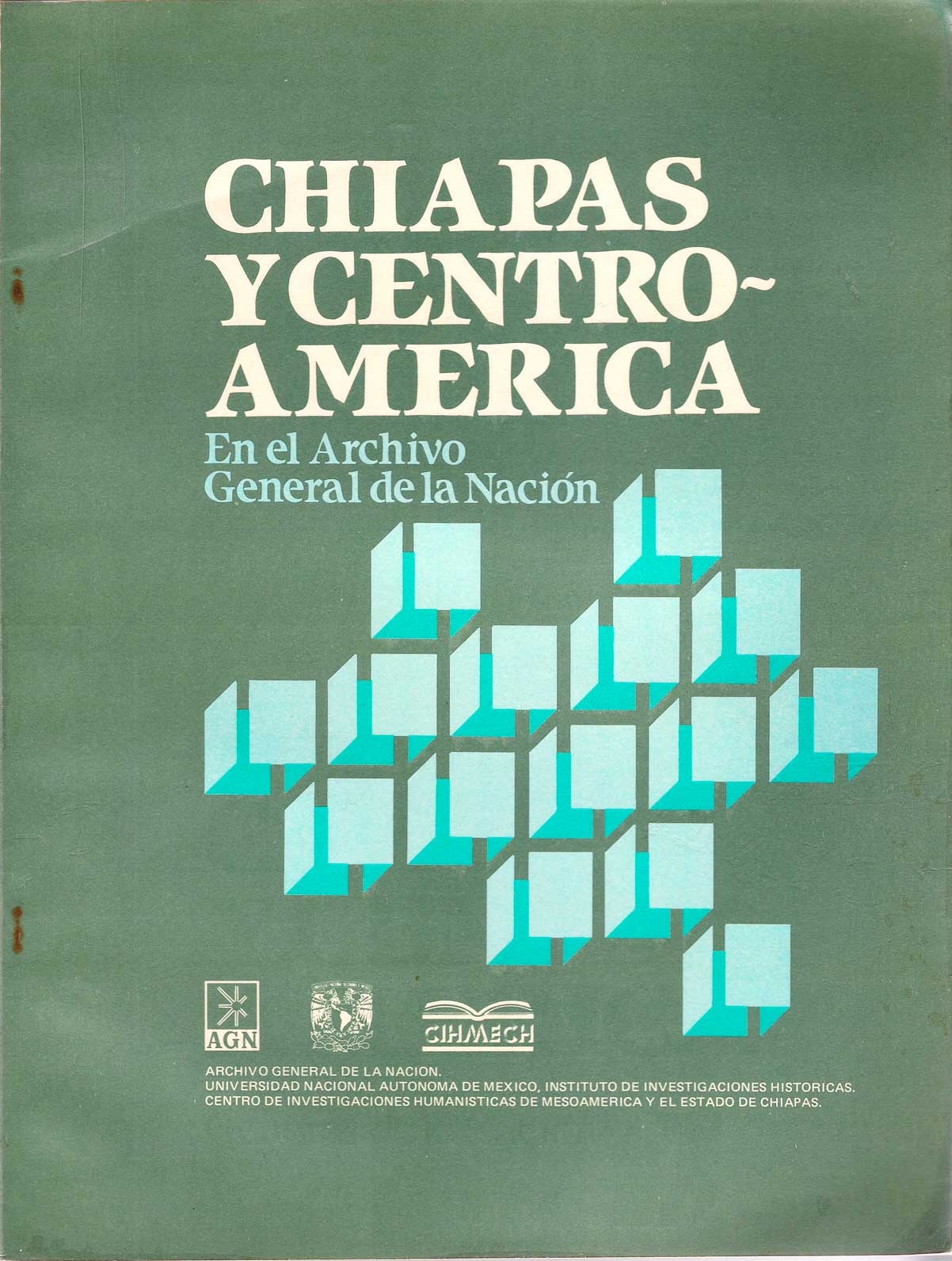 Chiapas y Centroamérica en el Archivo General de la Nación. Época colonial