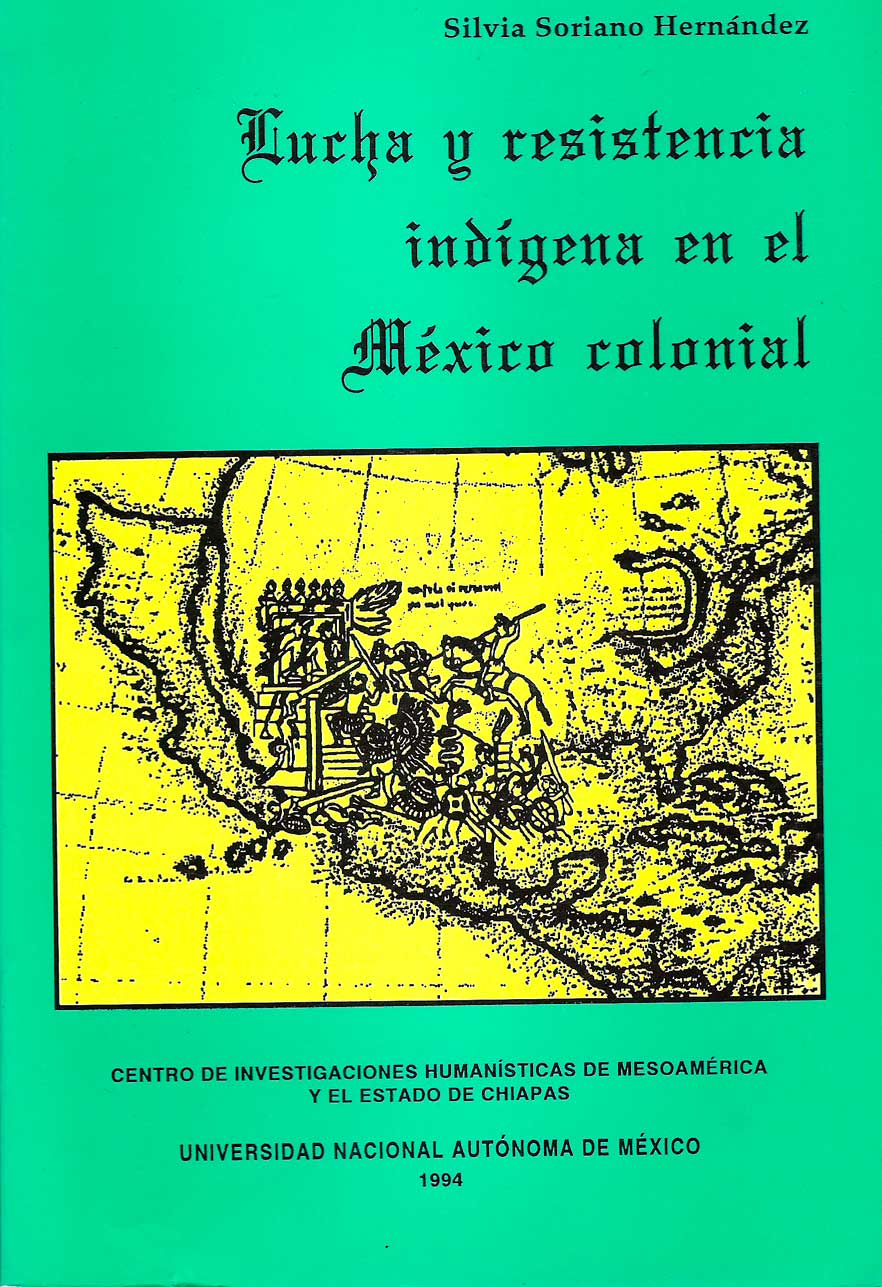 Lucha y resistencia indígena en el México colonial