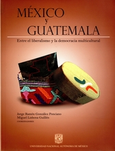 México y Guatemala. Entre el liberalismo y la democracia multicultural