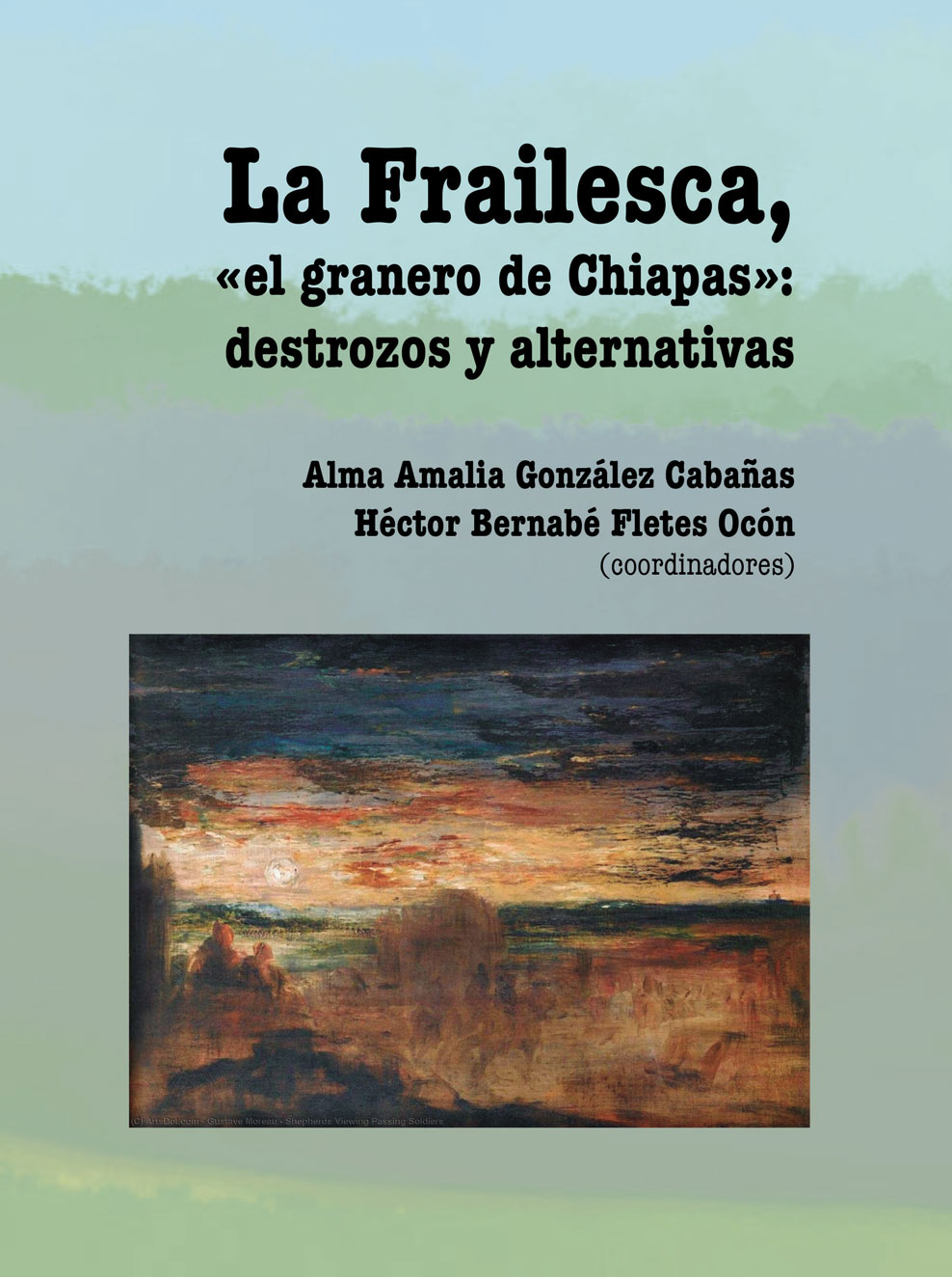 La Frailesca, «el granero de Chiapas»: destrozos y alternativas