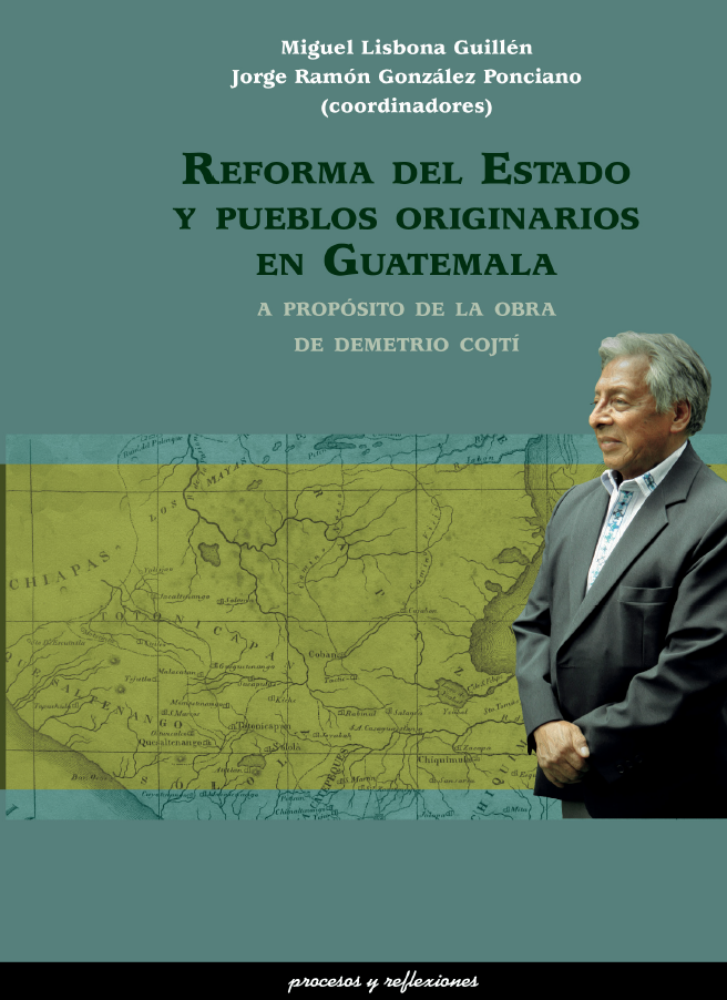 Reforma del Estado y pueblos originarios en Guatemala. A propósito de la obra de Demetrio Cojtí